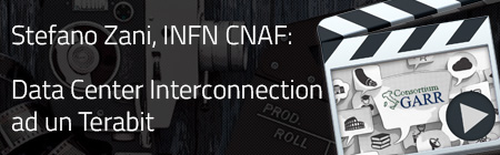 Data Center Interconnection ad un Terabit - Stefano Zani, INFN CNAF